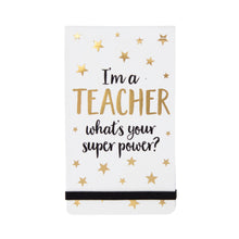 Load image into Gallery viewer, Teacher Super Power Pocket Notepad