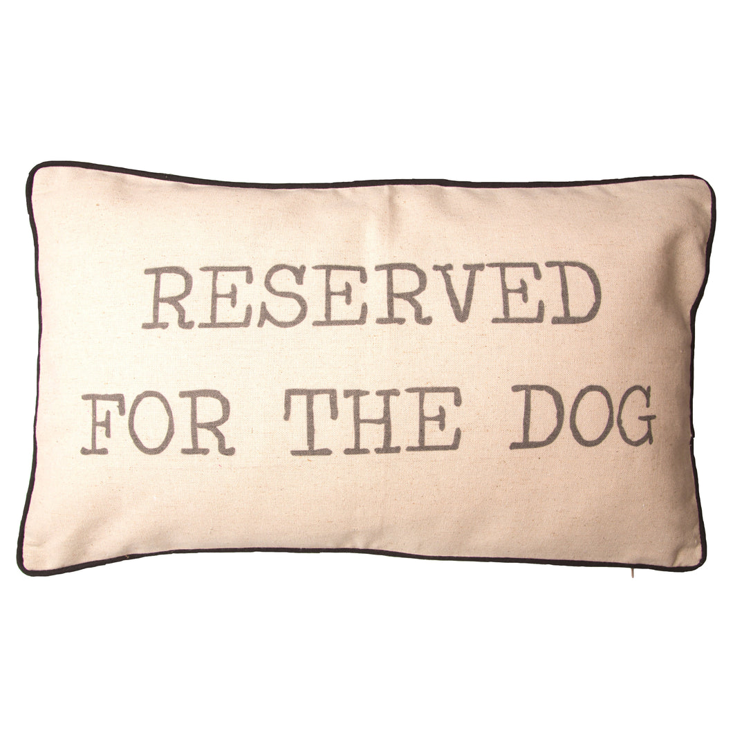 Reserved For The Dog Cushion